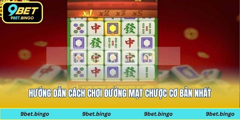 Hướng dẫn cách chơi đường mạt chược cơ bản nhất